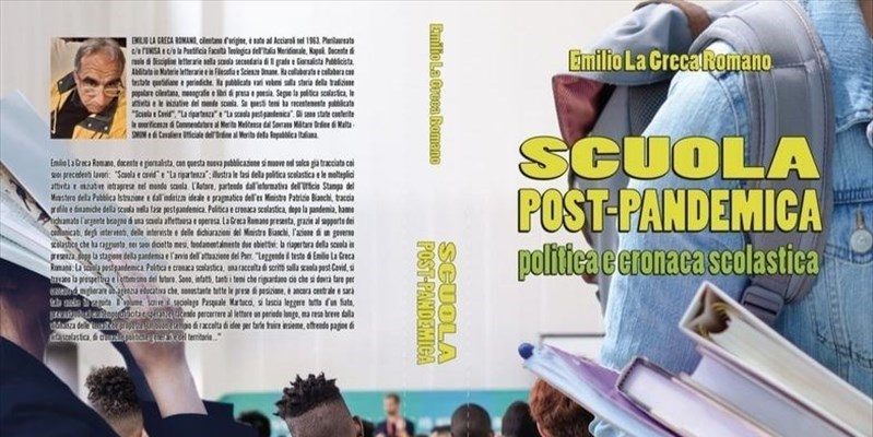 "Scuola post-pandemica. Politica e cronaca scolastica”, il nuovo libro di Emilio La Greca Romano