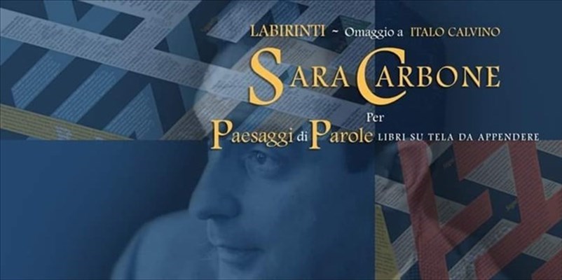 Labirinti Omaggio a Italo Calvino di Sara Carbone a Stella Cilento